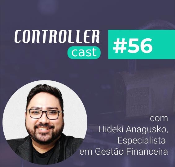Controller Cast 56 - O que está travando a gestão financeira nas pequenas empresas — e como destravar, com Hideki Anagusko