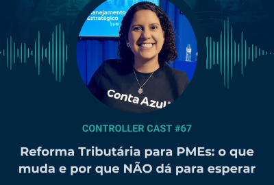 Capa Controller Cast 67 - Juliana Monteiro - Conta Azul